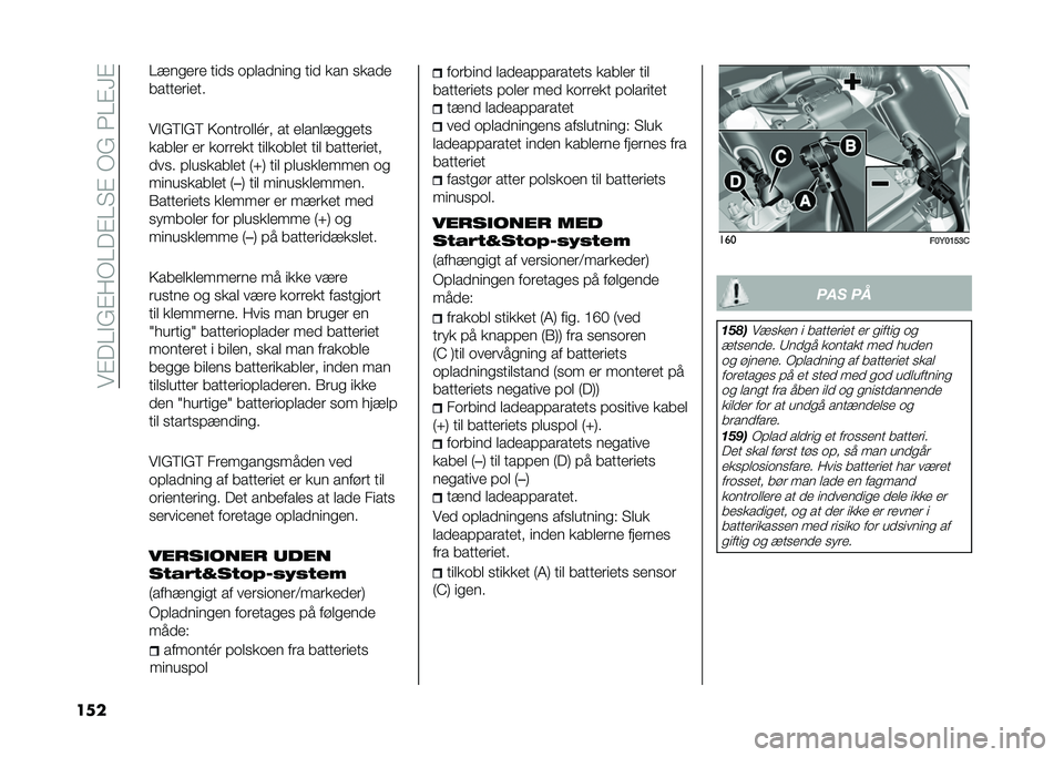 FIAT 500L 2020  Brugs- og vedligeholdelsesvejledning (in Danish) ���%���$�(�%��/���%��"�%��/�(��3��%�F�%
��� ��!��
��� ����
 �	�#�������
 ��� ��� �
����
����������
��$�(�8�$�(�8 �>�	����	���K�� �� �����