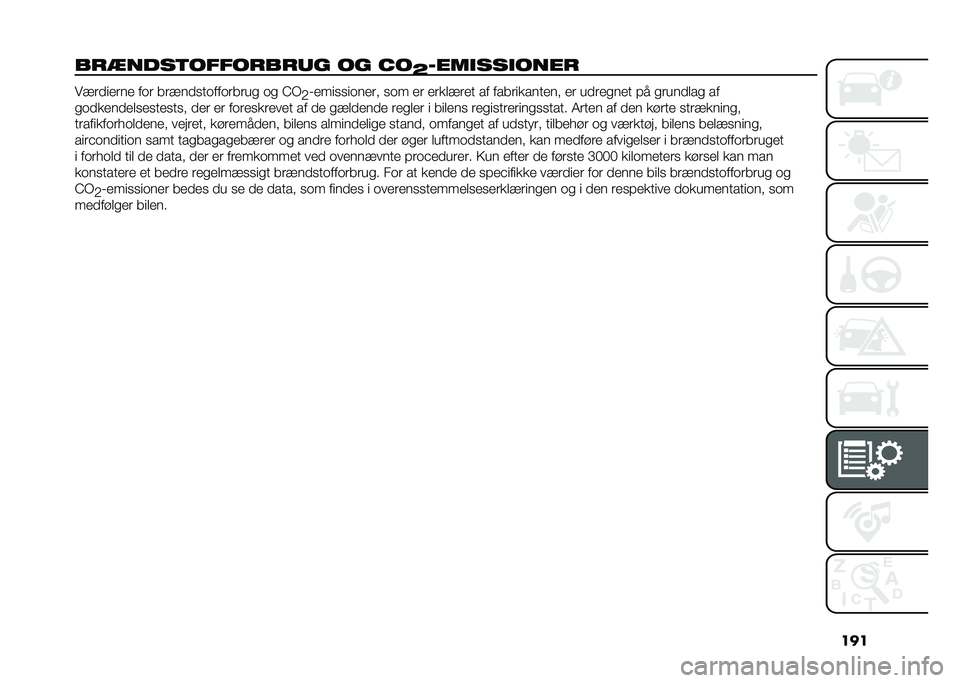 FIAT 500L 2020  Brugs- og vedligeholdelsesvejledning (in Danish) ���
���
����	��������� �� ��
�B����
���
���� ��!������� ��	� ���!���
��	���	�����
 �	�
 �@�/
�-�����
�
��	���� �
�	� �� �����!��� 
