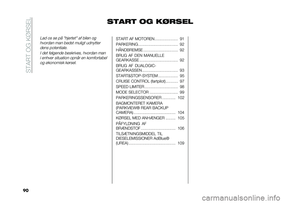 FIAT 500L 2020  Brugs- og vedligeholdelsesvejledning (in Danish) ��"�8�4�7�8��/�(��>�A�7�"�%�
�� ��	���	 �� ������
��� �	�
 �
� �#� �2� �������2 �� ����� �	�

� ��	���� ��� ����
� �����
� ��������
����
