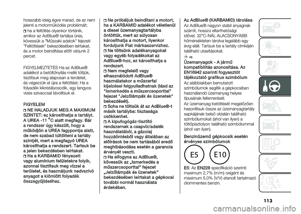 FIAT 500L 2021  Kezelési és karbantartási útmutató (in Hungarian) ����
����� �*�* ��)��� ���� �$� �� �)� �)� �� ���$
������� �  �$�����$�,�	��)�� ����*���$����.
�
�  �  �+�������� ���� ��	�� ��������	�