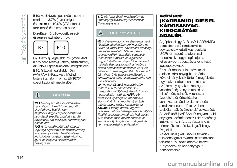 FIAT 500L 2021  Kezelési és karbantartási útmutató (in Hungarian) ���7�J�U��M�E��D�E��?�"�C�"��D�E
��� �4�N�
�2 �� �4�6�K�K�R ������+��	����& ��������
�$� �X��$�%�$ �P��S�^ �4�$�A�$�8 ��X�����
�� �$� �X��$�%�$ �H����^ �4�?�