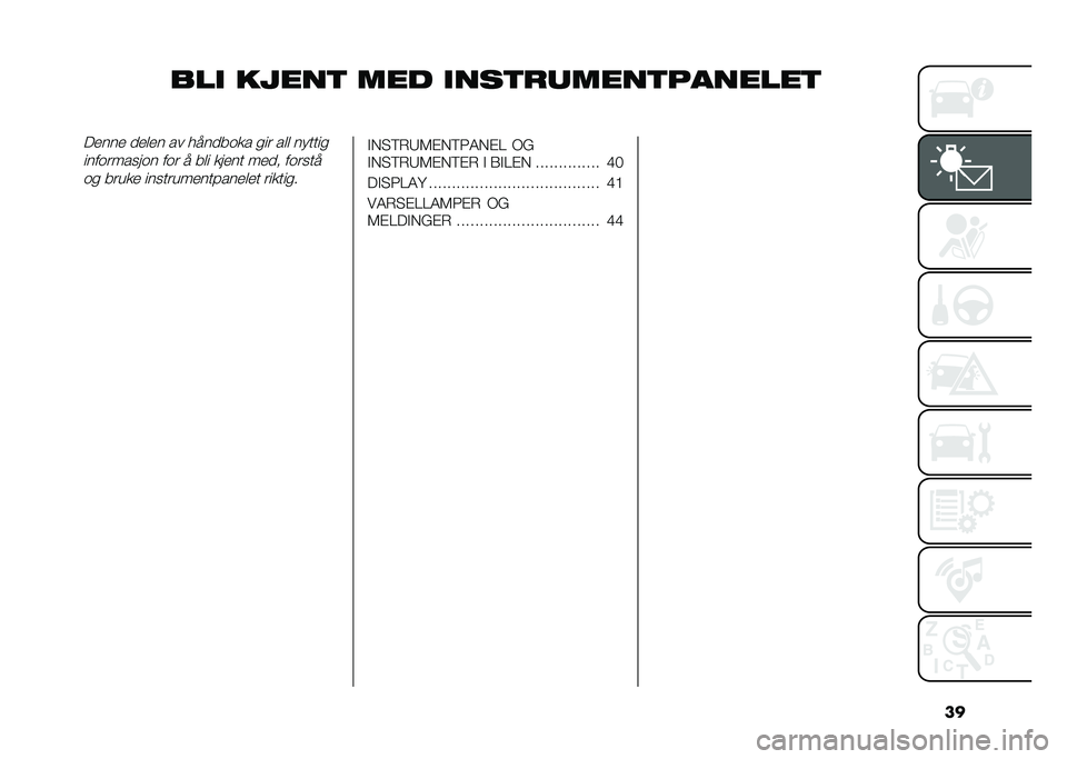 FIAT 500L 2020  Drift- og vedlikeholdshåndbok (in Norwegian) ��
��� �����
 ��� ����
��	����
�������
�!�
���
 ��
�	�
� �� �������
� ��� ��	�	 �� ����
����������� ��� � ��	� �
��
�� ��
�� ���