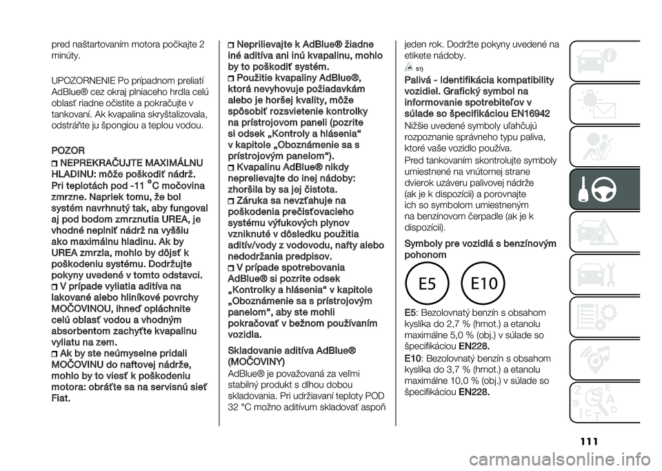 FIAT 500L 2020  Návod na použitie a údržbu (in Slovak) ������� ���(���������$�
 �
����� ���#�
���� �:
�
���*���
�L�"�)�I�)�4�5�9�5�M�9 �"� ���$������
 ��������$
�A��\����i � �� ��
��� ������ �