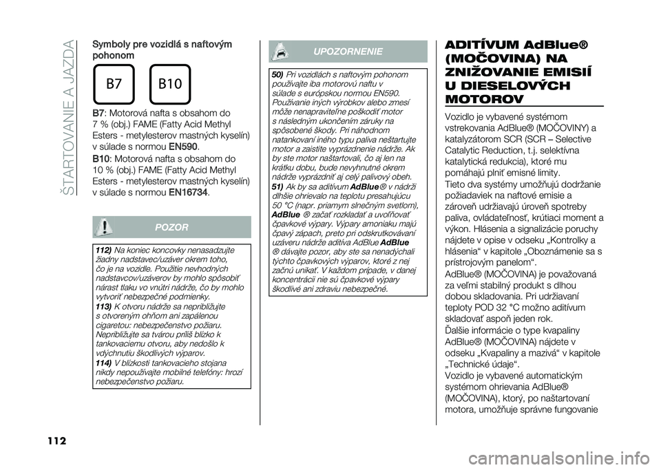 FIAT 500L 2020  Návod na použitie a údržbu (in Slovak) ��T��A�4��)�.�A�5�M�9��A��H�A�I�=�A
��� �-������ �� � ������� � ��
�(�
����
���#����
�8�K
�2 �B�������	 ���%�� � �������
 ��
�W �j �3�����6 �
