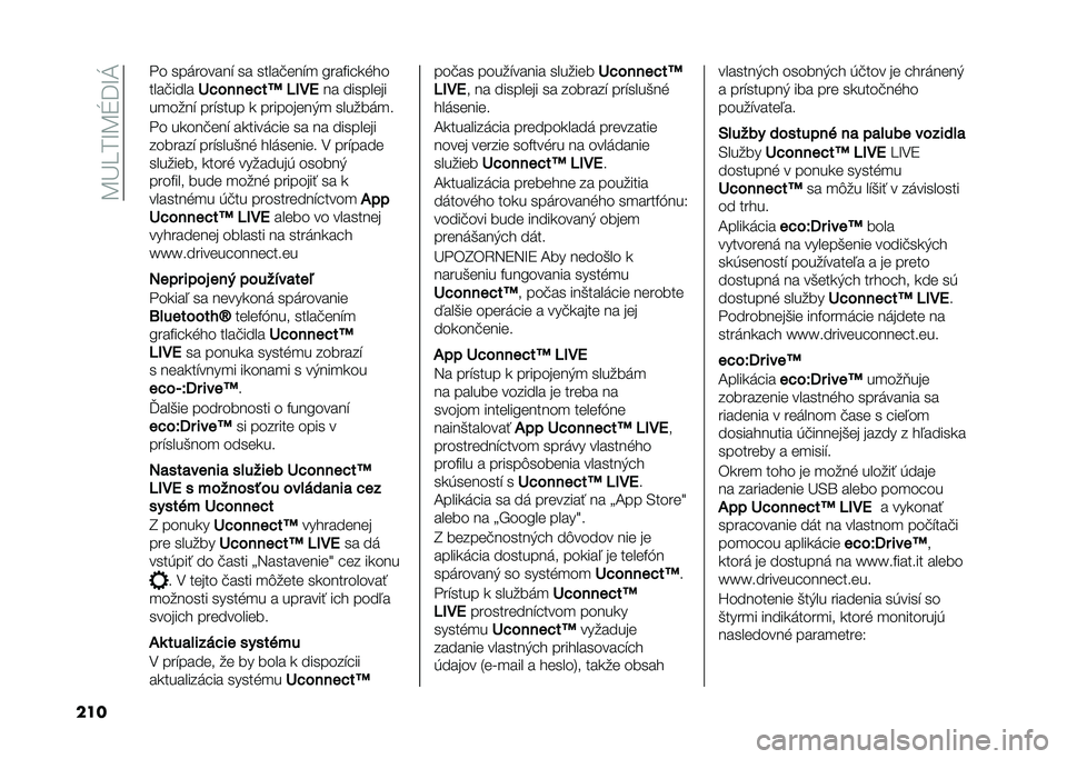 FIAT 500L 2020  Návod na použitie a údržbu (in Slovak) ��B�L���M�B�Q�=�M�J
��� �"� ���	������$ �� �����#���$�
 �D���%�� �
���
����#����
�H�$�����$�
�N � �0��6 �� ��������
��
����$ ���$���� �
 ��