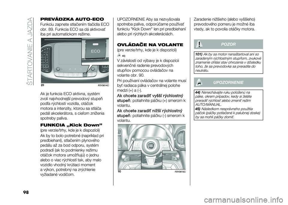 FIAT 500L 2020  Návod na použitie a údržbu (in Slovak) ��T��A�4��)�.�A�5�M�9��A��H�A�I�=�A
�� �	�
������� �����B���
����
� �� ������� �����#���$�
 ����#���� �9�R�)
���� �;�7� ����
� �� �9�R�) �� �