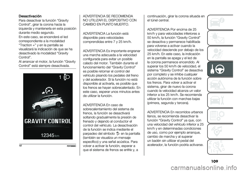 FIAT 500L LIVING 2020  Manual de Empleo y Cuidado (in Spanish) ����/����
�����
���
�7�	��	 ����	�����	� ��	 ������ � �P�;��	����
�*�������Q�! ����	� ��	 ������	 ��	���	 ��	
��#�������	 �
 �
�	�����
