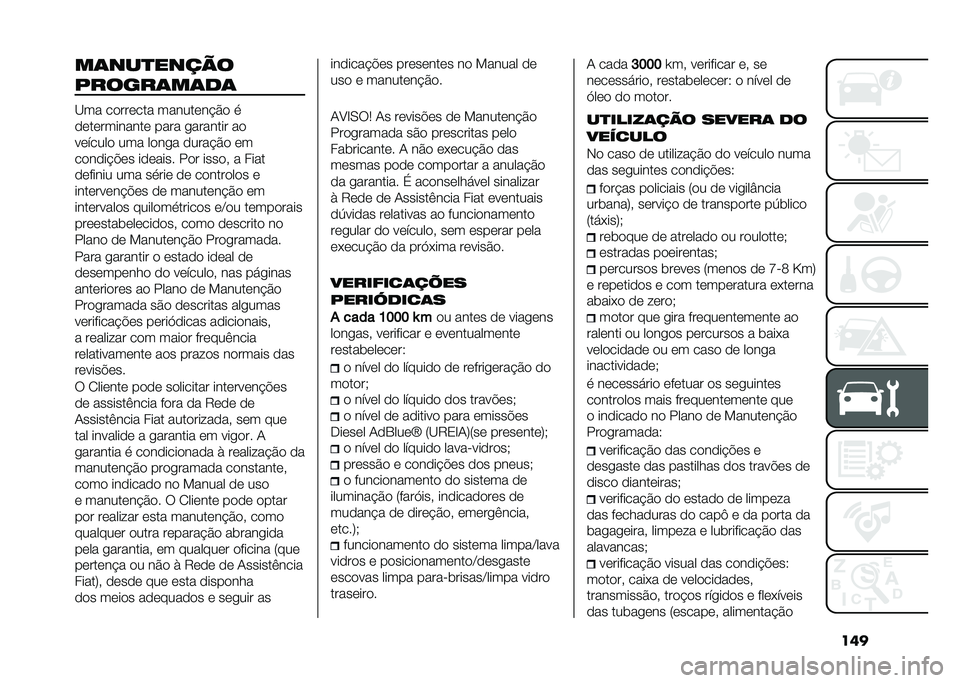 FIAT 500L LIVING 2021  Manual de Uso e Manutenção (in Portuguese) �����	���
�����
������	��	�
�	
�B�� �������� ��������$�� �

������������ ���� �
������� ��
������� ��� ����
� �����$�� 