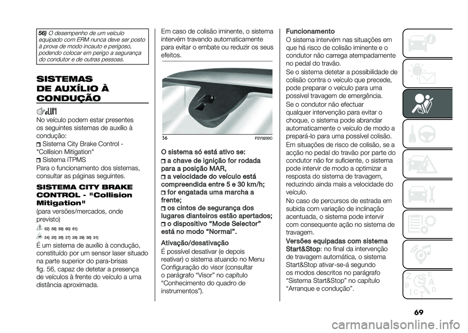 FIAT 500L LIVING 2021  Manual de Uso e Manutenção (in Portuguese) �	��&��� ���������� �� �� �������
�������� ��� �3�9� ����� ���� ��� ����� �* ����� �� ���� ������� � �����
����#����