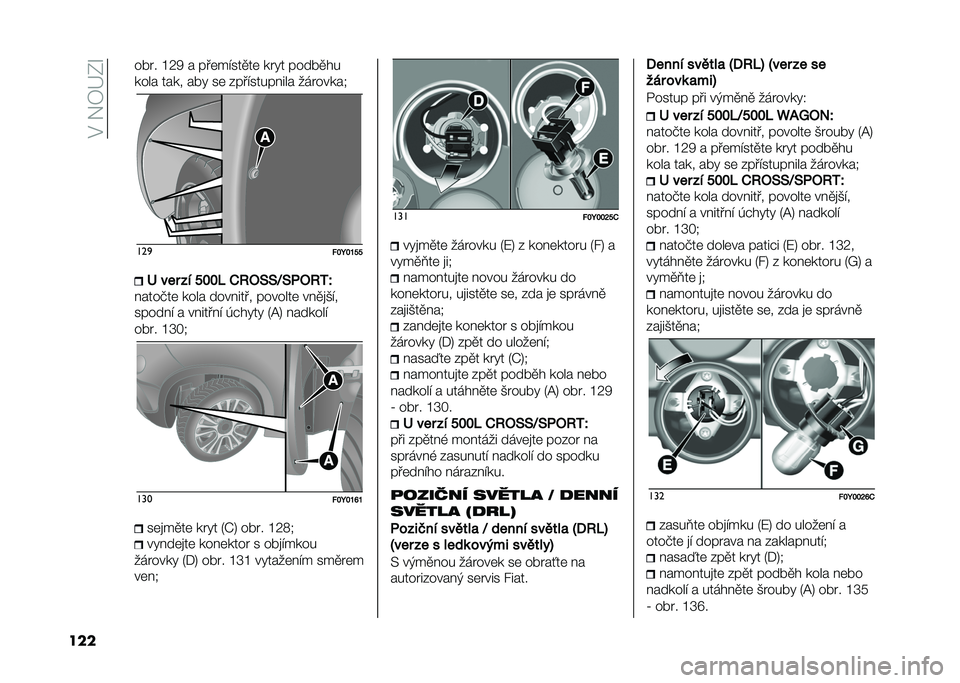 FIAT 500L LIVING 2020  Návod k použití a údržbě (in Czech) ��$��&�7�G�0�O
��� ���� �L�;�9 � ���	��!���
��	 ���� �����
��
���� ���� ��� ��	 �%���!����� ��� ��������-
���

�!�#�H�#�O�"�"�< ��� �� �"�#