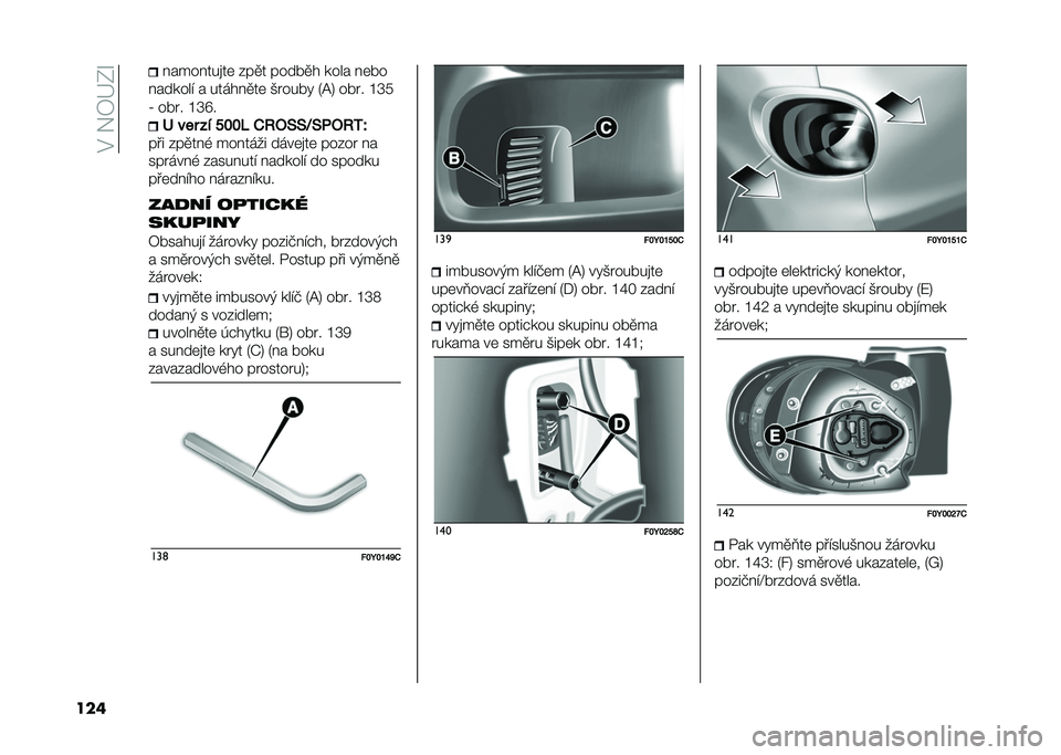 FIAT 500L LIVING 2020  Návod k použití a údržbě (in Czech) ��$��&�7�G�0�O
��� � ���� ���
��	 �%��
� �����
� ���� � �	��
� ������! � ����� �
��	 �)����� �5�@�8 ���� �L�S�
�] ���� �L�S�U� �< ��� �� �"�#�#�$