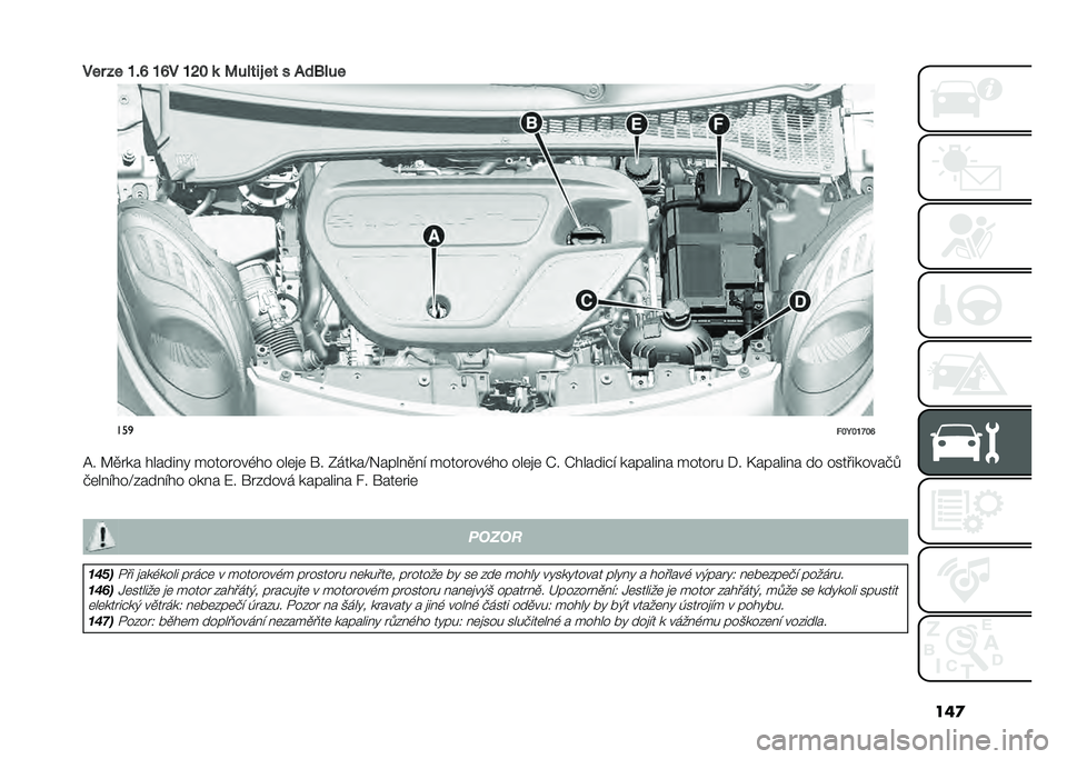 FIAT 500L LIVING 2020  Návod k použití a údržbě (in Czech) ���

��� �� �O�%�R �O�R� �O�L�# �	 �;�� ��� �� � �/��7� ��
���

�!�#�H�#�O�K�#�R
�@� �A�
��� ������ � ��������,�� ���	�
�	 �� �0�����D�&���� �
� �! �
