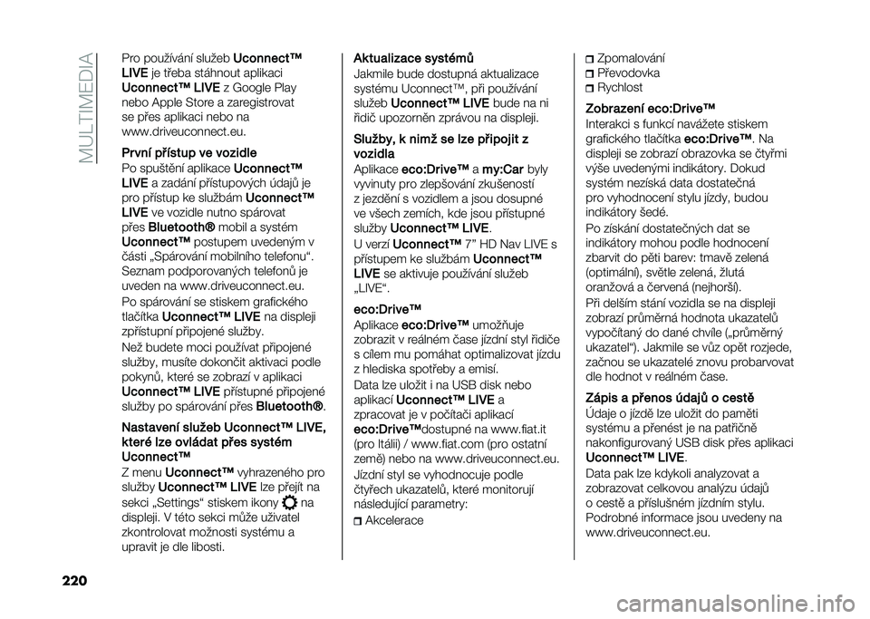 FIAT 500L LIVING 2020  Návod k použití a údržbě (in Czech) ��A�G���O�A�:�*�O�@
��� �/�� �����!��� �! �����	�
�<��������N
�$�0��D �
�	 ���	�� ����� ��� �������#�
�<��������N �$�0��D �% �_���B��	 �/���
