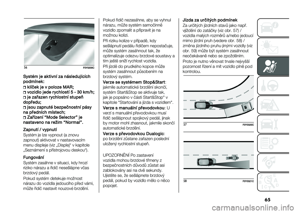 FIAT 500L LIVING 2020  Návod k použití a údržbě (in Czech) �	���
�!�#�H�#�L�#�#�.
�9����)� � � �
�	 ����� ��
 ���� ���� �����
��������	 �Q �	 � ��(��	 � � � ��� ��� �;�/�:�]
������ � � ��� � ���� ���