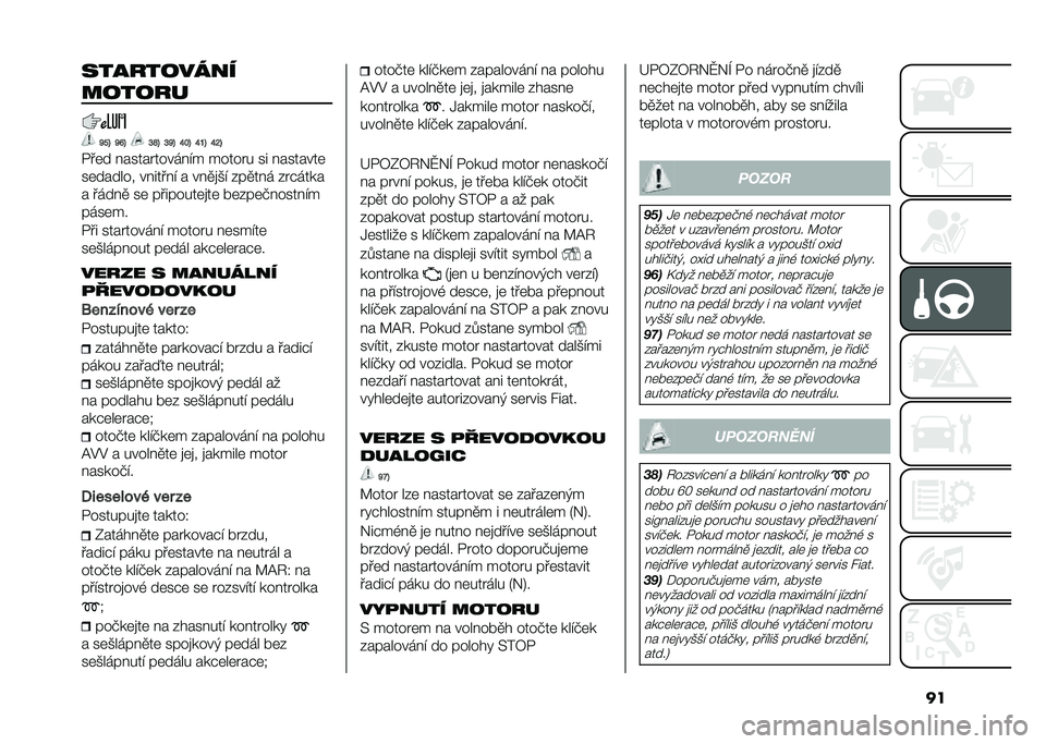 FIAT 500L LIVING 2020  Návod k použití a údržbě (in Czech) ������������
������
�P�"�> �P�R�> �M�T�> �M�P�> �S�#�> �S�O�> �S�L�>
�/��	� � ���������� �!� ������ �� � �������	
��	������ �� ���� �! � �� �
�