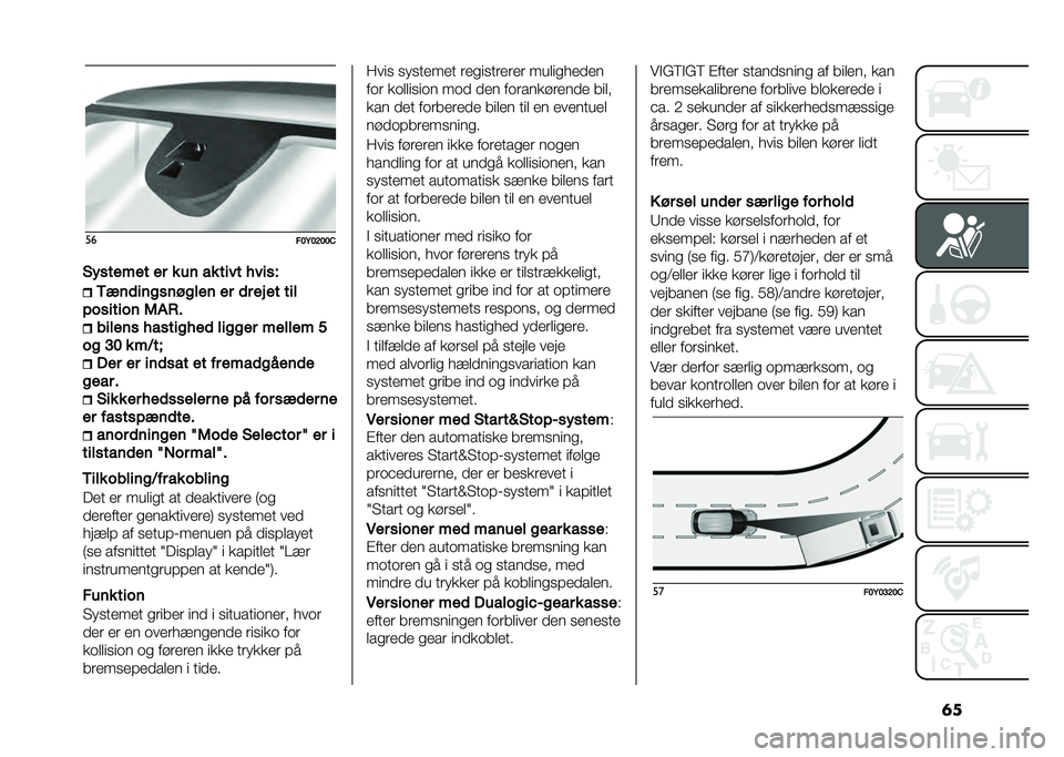 FIAT 500L LIVING 2021  Brugs- og vedligeholdelsesvejledning (in Danish) �	���
���2��>���&
�(�$������ �� � �� �� ���� �����" �/���	���
����
��� �� �	� ��# �� ���
� ������� �5��+� ������ ������
���	 ���
