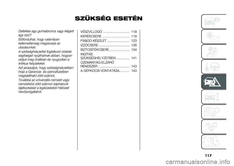 FIAT 500L LIVING 2020  Kezelési és karbantartási útmutató (in Hungarian) ���

������� �������J��+��	��� ��� ��&�(�� �)�#���� �� �� �	������
��� ����*�f
�"��-�+��#��&��
� �� �
��� �� �� �(������	�����(�����