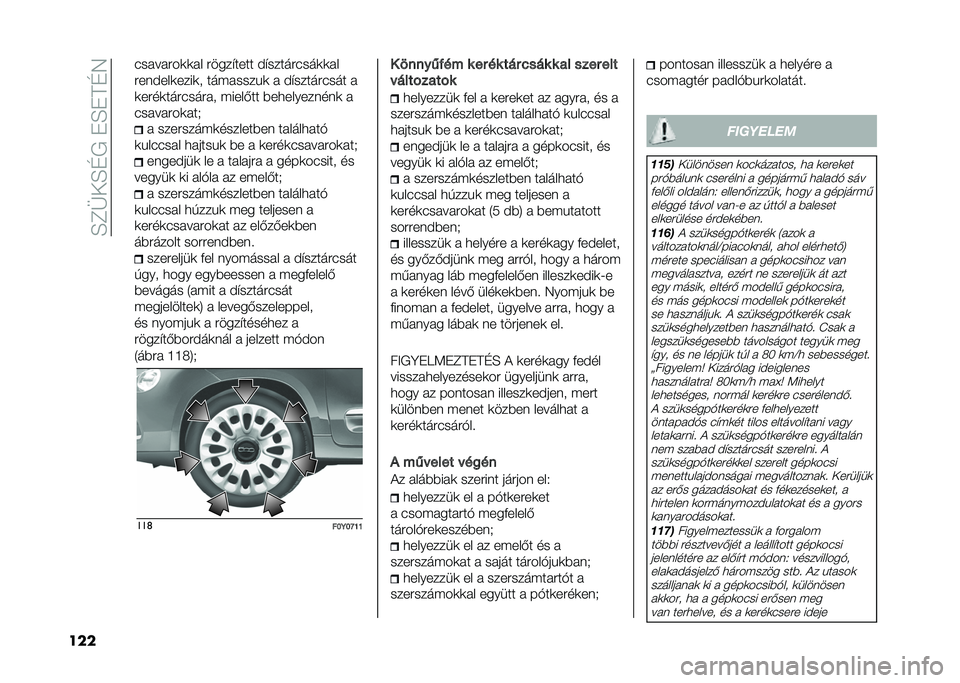 FIAT 500L LIVING 2020  Kezelési és karbantartási útmutató (in Hungarian) ��E�C�F��E�D�/��"�E�"��D�7
��� ��� �� �#��	�	� � �#����$���� ��$�����#����	�	� �
�#������	����	� ���(� ����&�	 �  ��$�����#���� � 
�	��#��	���#�