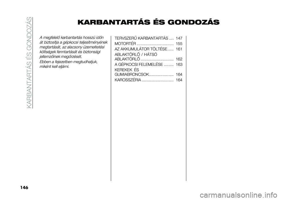 FIAT 500L LIVING 2020  Kezelési és karbantartási útmutató (in Hungarian) ����5�U��7���5��M�E��D�E��/�6�7�J�6�C�M�E
���	 ������������ �� ��	���	���
� �(���+�����- �	� �#�)� ��� �#��� �
�����% ���-�
�� �)������$���  