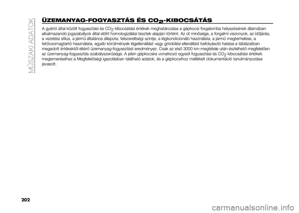 FIAT 500L LIVING 2020  Kezelési és karbantartási útmutató (in Hungarian) ��<�G�E�C������J���6�
�������������9��	�������� �� ��	
�P�9����	������ � ����#��* ���� � �	����� �+���� ������ �� �I�6
�9�	��)���