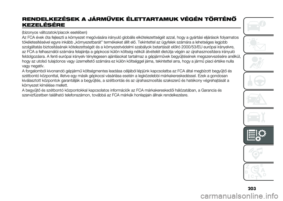FIAT 500L LIVING 2020  Kezelési és karbantartási útmutató (in Hungarian) ���
������������� � �$����!�
�� ������������ �
���� �������#
����������
�4�)������� ������� ���	�A��� ���	 ������)���8
�