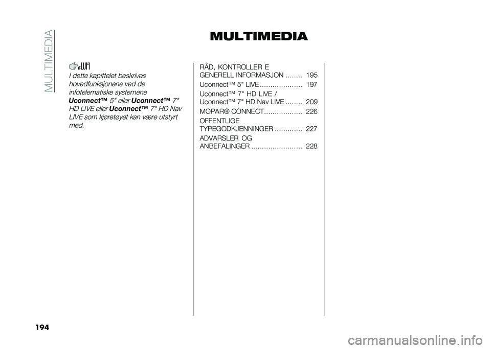 FIAT 500L LIVING 2020  Drift- og vedlikeholdshåndbok (in Norwegian) ��5�7��6�$�5�%�!�$�4
��� ��	��
������
�$ ��
���
 �
������
�	�
� ��
��
����
�
����
�����
�����
��
 ��
� ��

������
�	�
������
�
 �� ���
��
��

