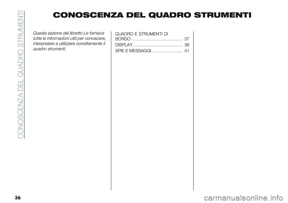 FIAT PANDA 2019  Libretto Uso Manutenzione (in Italian)  !JCJ?!NC^7 AN. WX7AIJ ?\IXTNC\Z
��	
6/7/.60789 !01 ;-9!4/ .54-<0752
W*-2)( 2-/"$%- 5-+ +"8’-))$ .- <$’%"2#-
)*))- +- "%<$’,(/"$%" *)"+" 0-’ #$%$2#-’-;
"