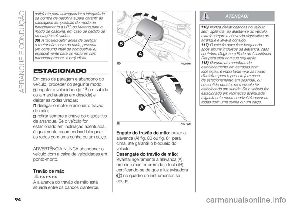 FIAT PANDA 2019  Manual de Uso e Manutenção (in Portuguese)  NVVNIe_P P O!IJ_kp!
��
"2?+/+*#.* %&’& "&0<&,2&’-&’ & +#.*,’+-&-*
-& ($3(& -* ,&"$0+#& * %&’& ,&’&#.+’ &"
%&""&,*#" .*3%$’7’+&" -$ 3$-$ -*
?2#/+$#&