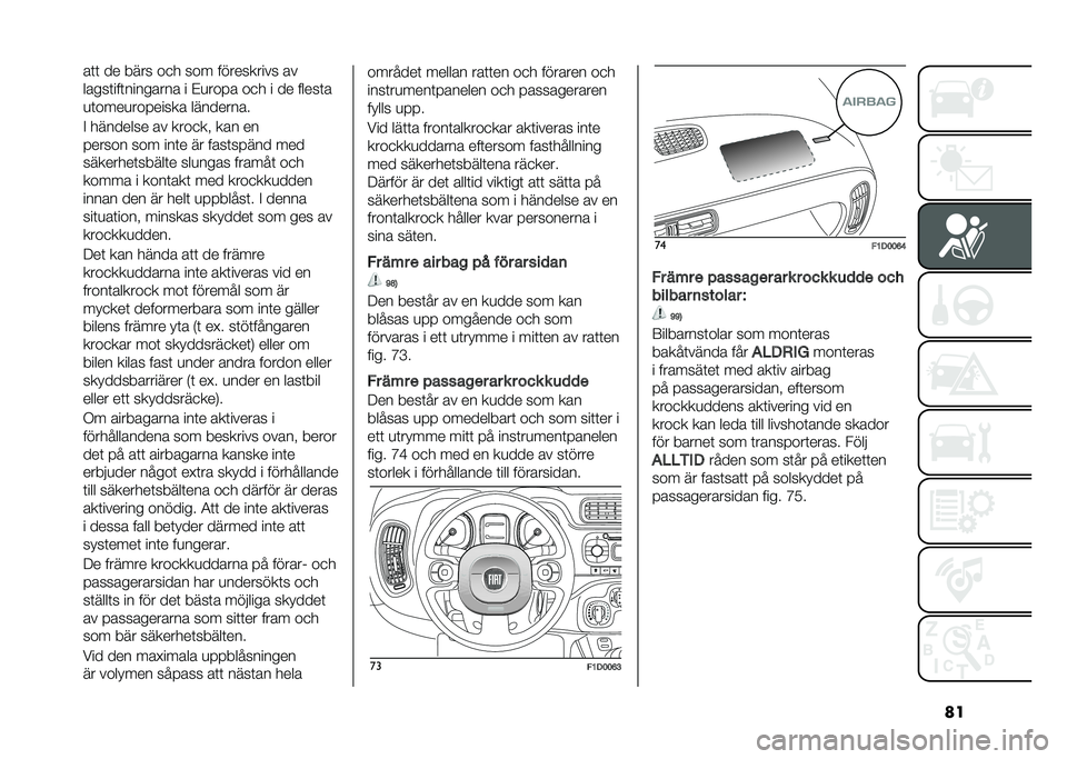 FIAT PANDA 2020  Drift- och underhållshandbok (in Swedish) ����	�	 �� ���� ��
� ��� ���������� ��
�����	���	�������� � �$�
���� ��
� � �� �����	�
�
�	����
�������� ���������
�# ����