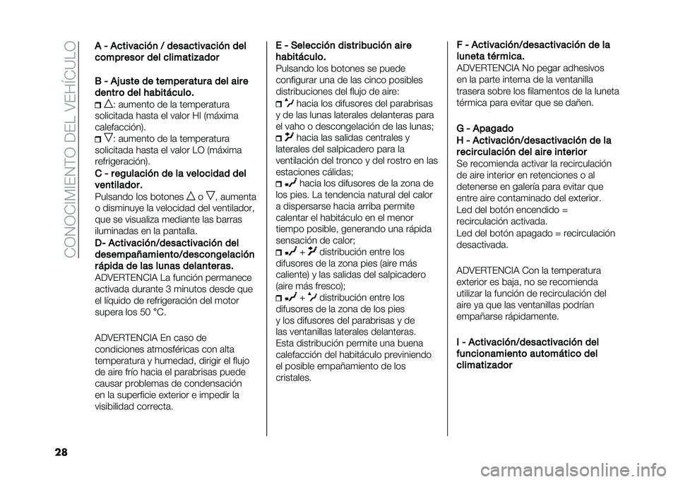 FIAT 500 2021  Manual de Empleo y Cuidado (in Spanish) ��*�0�1�0�*�?�%�?��1�$�0��<����;���L�*�=��0
�� �
� �K ��
�����
���
 �8 �����
�����
���
 ���
�
�	��� ���	� ��� �
�������"���	�
�
�. �K ��1 ���� 