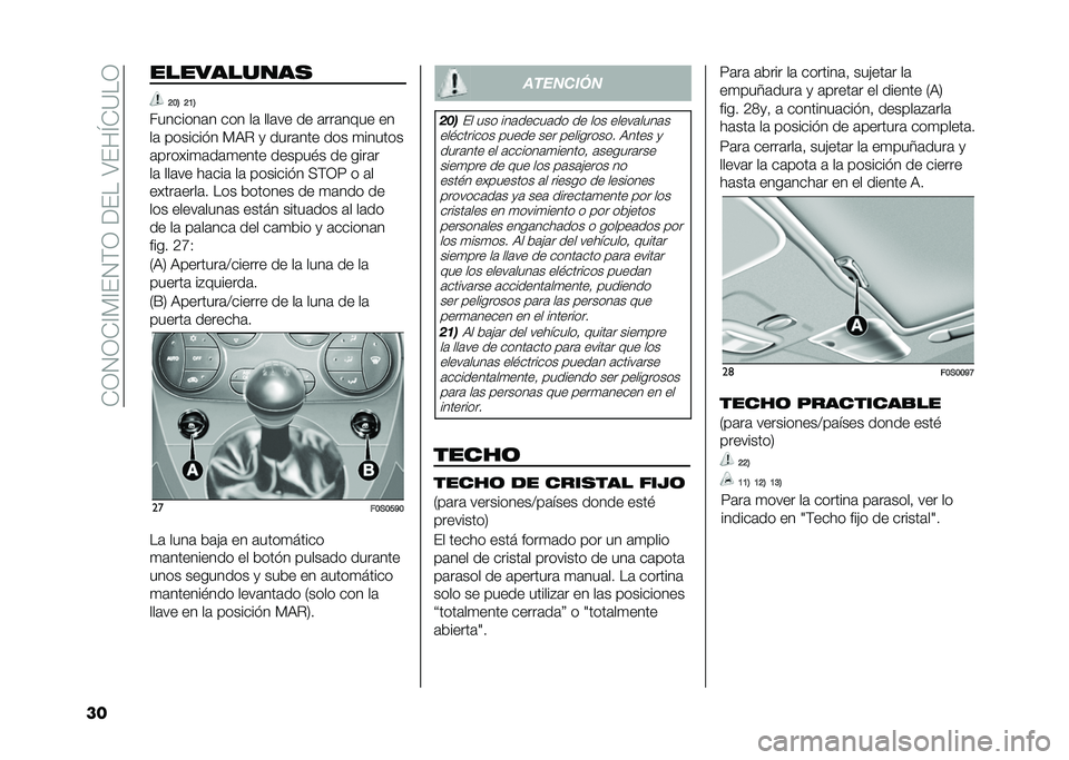 FIAT 500 2021  Manual de Empleo y Cuidado (in Spanish) ��*�0�1�0�*�?�%�?��1�$�0��<����;���L�*�=��0
�� ����������
�?�:�@ �?�=�@
��������	� ��� ��	 ���	�� �� �	���	���� ��
��	 �������� �%�)�" �
 ���