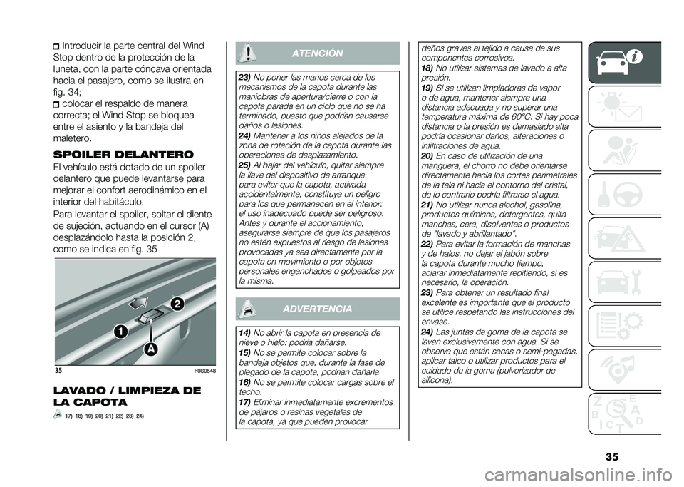 FIAT 500 2021  Manual de Empleo y Cuidado (in Spanish) ���?��������� ��	 ��	��� ������	� ��� �O���
�(��� ������ �� ��	 ���������� �� ��	
������	�  ��� ��	 ��	��� �����	��	 ������