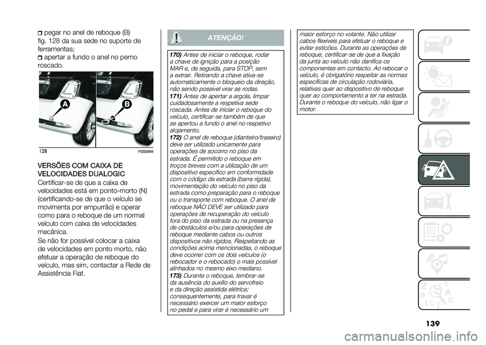 FIAT 500 2021  Manual de Uso e Manutenção (in Portuguese) ������
�� �� ���� �� ���	���� �5�1�7
���
� �F�:�; �� ��� ���� �� ������� ��
������������* ������� � ����� � ���� �� �����