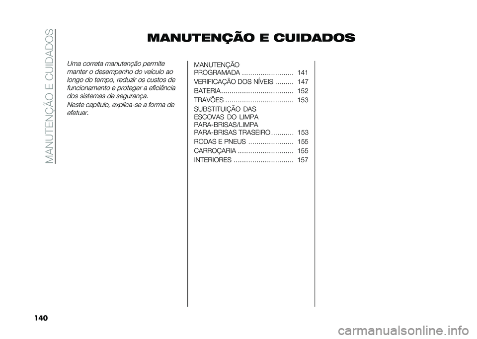 FIAT 500 2021  Manual de Uso e Manutenção (in Portuguese) ���/�+�A�C�0�+�K�O���0�� �A�D�,�/�,��.
��� ��	���
����� � �����	���
�A�� ������� ��������"�%� �������
������ � ���������� �� ����