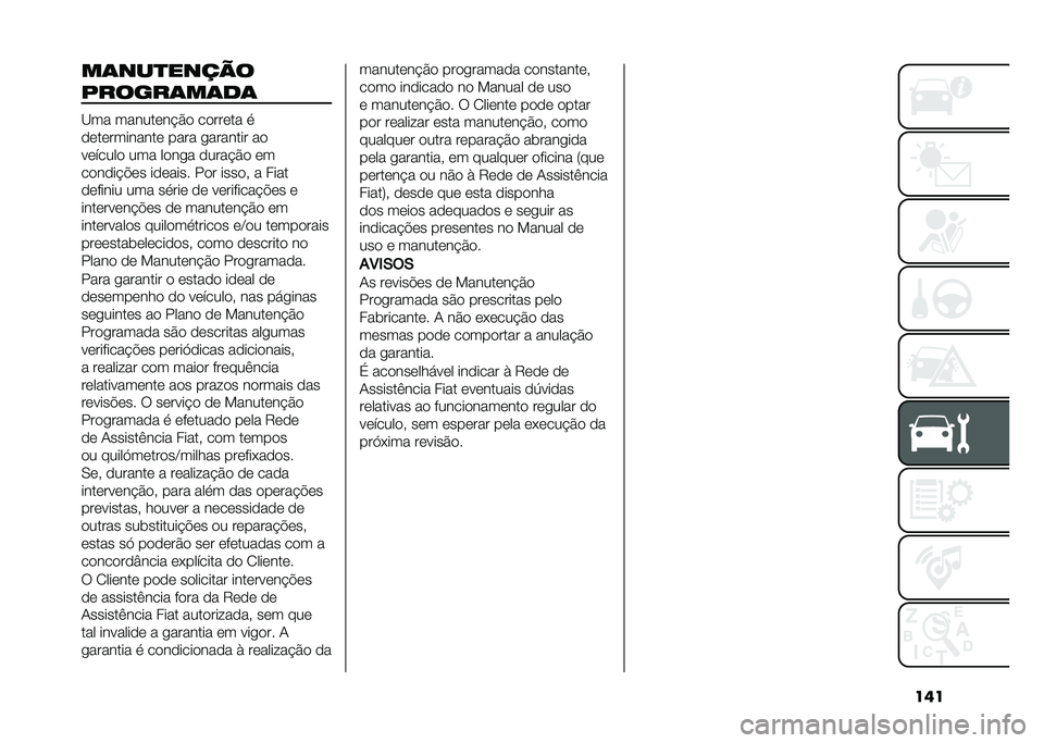 FIAT 500 2021  Manual de Uso e Manutenção (in Portuguese) �����	���
�����
������	��	��	
�A�� ��������"�%� ������� �

������������ ���� �
������� ��
������� ��� ����
� �����"�%� �