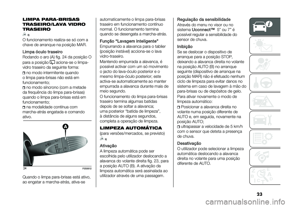 FIAT 500 2021  Manual de Uso e Manutenção (in Portuguese) �������	 ��	��	�8�����	�
�
��	��������	��	 �����
�
��	�����
�L�E
� ������������� ���������� ��@ ��� �
����� �� �������� ��