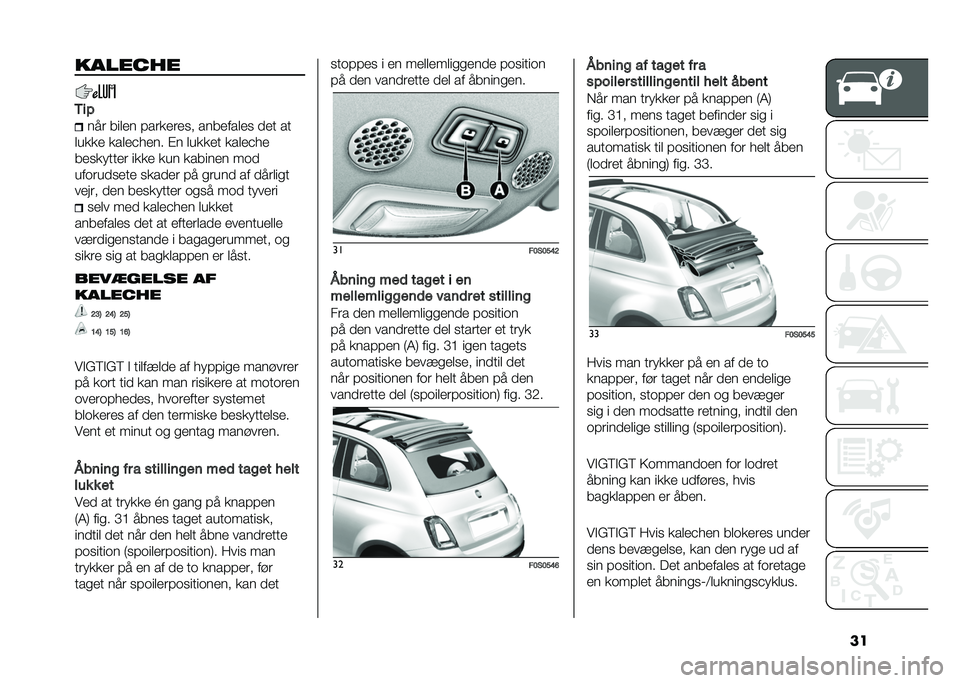 FIAT 500 2021  Brugs- og vedligeholdelsesvejledning (in Danish) ���������
�,��
��� ��	��� �!�������� ��������� ���
 ��
��
��� �����$���� �#� ��
����
 �����$��
������
�
�� �	��� ��
� ����	