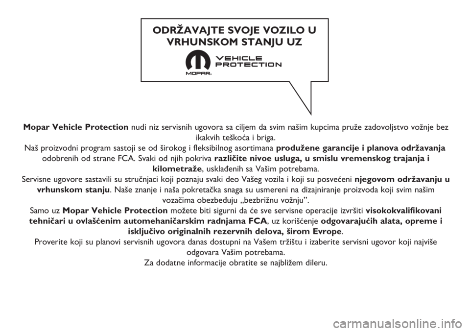 FIAT 500 2019 Knjižica za upotrebu i održavanje (in Serbian) Mopar Vehicle Protection nudi niz servisnih ugovora sa ciljem da svim našim kupcima pruže zadovoljstvo vožnje bez
ikakvih teškoća i briga.
Naš proizvodni program sastoji se od širokog i fleksib FIAT 500 2019 Knjižica za upotrebu i održavanje (in Serbian) Mopar Vehicle Protection nudi niz servisnih ugovora sa ciljem da svim našim kupcima pruže zadovoljstvo vožnje bez
ikakvih teškoća i briga.
Naš proizvodni program sastoji se od širokog i fleksib