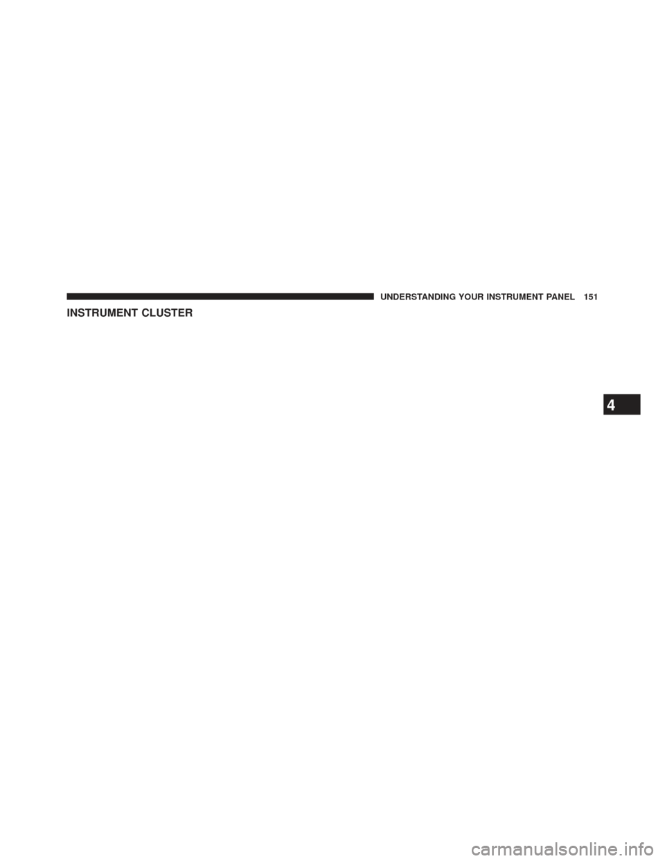 FIAT 500E 2013 2.G Owners Manual INSTRUMENT CLUSTER
4
UNDERSTANDING YOUR INSTRUMENT PANEL 151 