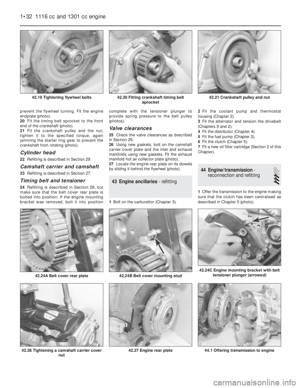 FIAT UNO 1983  Service Repair Manual prevent the flywheel turning. Fit the engine
endplate (photo).
20Fit the timing belt sprocket to the front
end of the crankshaft (photo). 
21Fit the crankshaft pulley and the nut;
tighten it to the sp