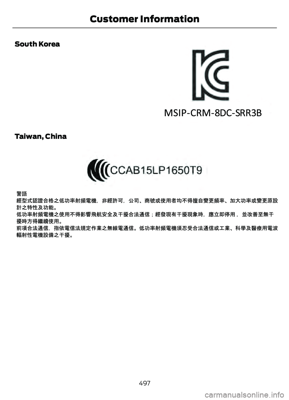 FORD ESCAPE 2022  Owners Manual South Korea
E3510001E3510001
Taiwan, China
E340203E340203
497
Customer Information 