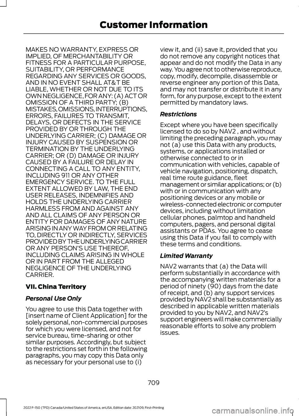 FORD F-150 2022 Owners Manual MAKES NO WARRANTY, EXPRESS OR
IMPLIED, OF MERCHANTABILITY OR
FITNESS FOR A PARTICULAR PURPOSE,
SUITABILITY, OR PERFORMANCE
REGARDING ANY SERVICES OR GOODS,
AND IN NO EVENT SHALL AT&T BE
LIABLE, WHETHE FORD F-150 2022 Owners Manual MAKES NO WARRANTY, EXPRESS OR
IMPLIED, OF MERCHANTABILITY OR
FITNESS FOR A PARTICULAR PURPOSE,
SUITABILITY, OR PERFORMANCE
REGARDING ANY SERVICES OR GOODS,
AND IN NO EVENT SHALL AT&T BE
LIABLE, WHETHE