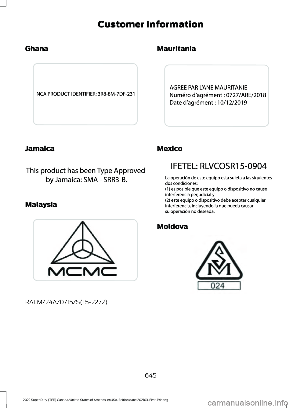 FORD F-350 2022  Owners Manual Ghana
Jamaica
Malaysia
RALM/24A/0715/S(15-2272) Mauritania
Mexico
Moldova
645
2022 Super Duty (TFE) Canada/United States of America, enUSA, Edition date: 202103, First-Printing Customer InformationE26