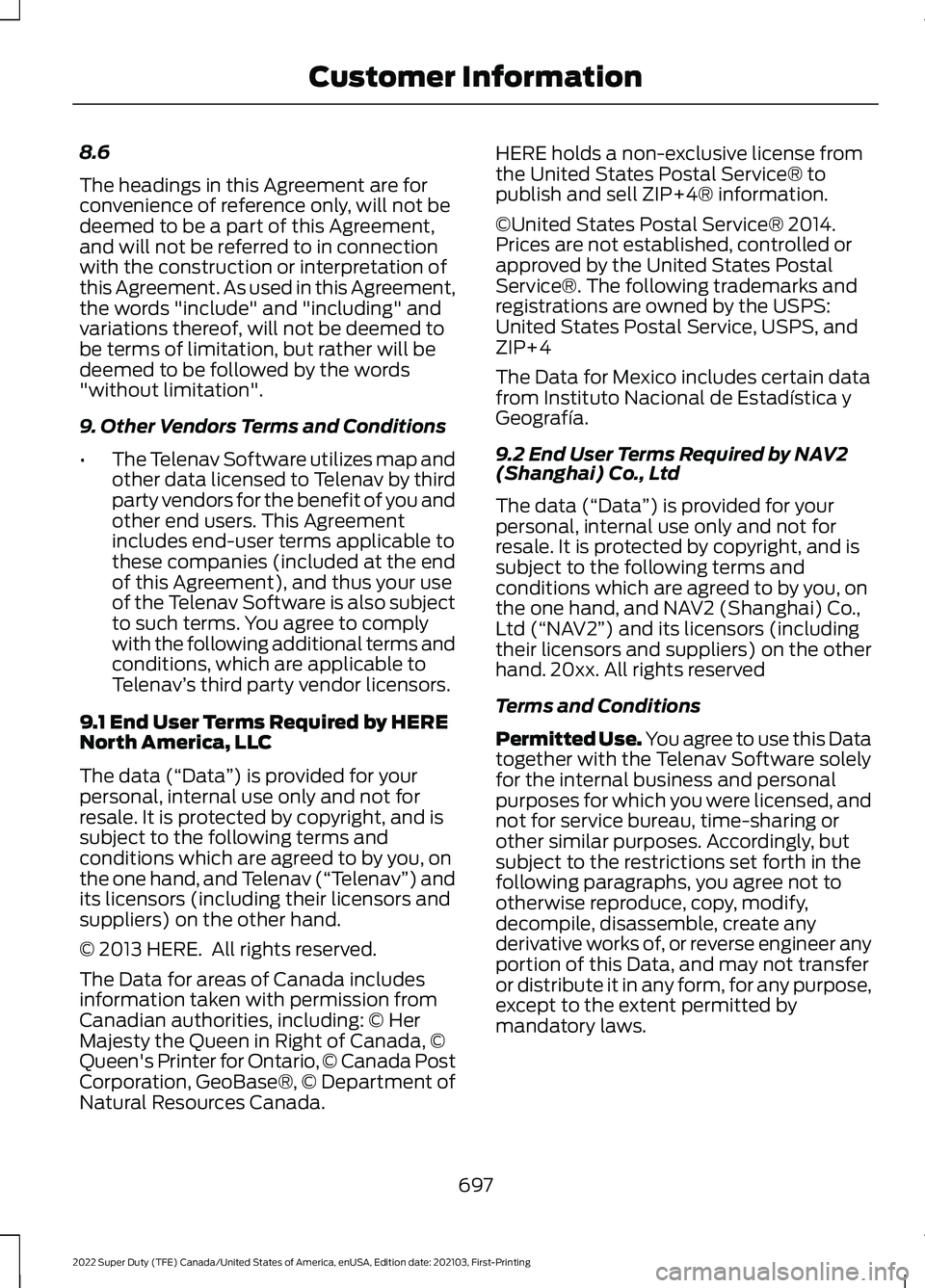 FORD F-350 2022  Owners Manual 8.6
The headings in this Agreement are for
convenience of reference only, will not be
deemed to be a part of this Agreement,
and will not be referred to in connection
with the construction or interpre