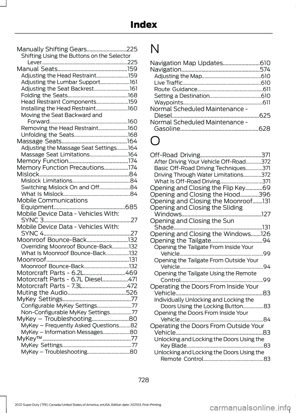 FORD F-350 2022 Owners Manual Manually Shifting Gears............................225
Shifting Using the Buttons on the Selector
Lever................................................................... 225
Manual Seats
............ FORD F-350 2022 Owners Manual Manually Shifting Gears............................225
Shifting Using the Buttons on the Selector
Lever................................................................... 225
Manual Seats
............
