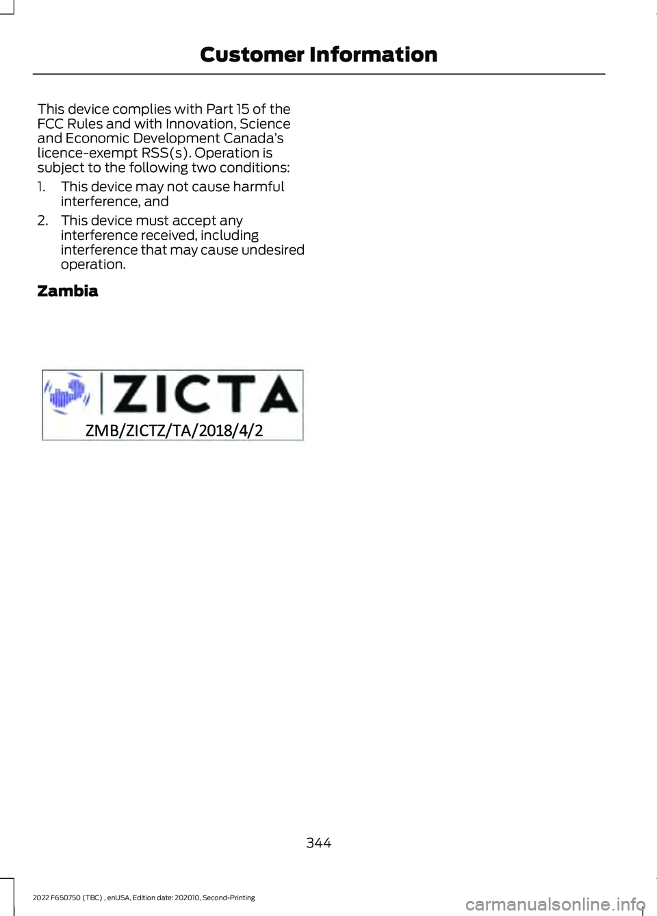 FORD F-650/750 2022  Owners Manual This device complies with Part 15 of the
FCC Rules and with Innovation, Science
and Economic Development Canada
’s
licence-exempt RSS(s). Operation is
subject to the following two conditions:
1. Thi