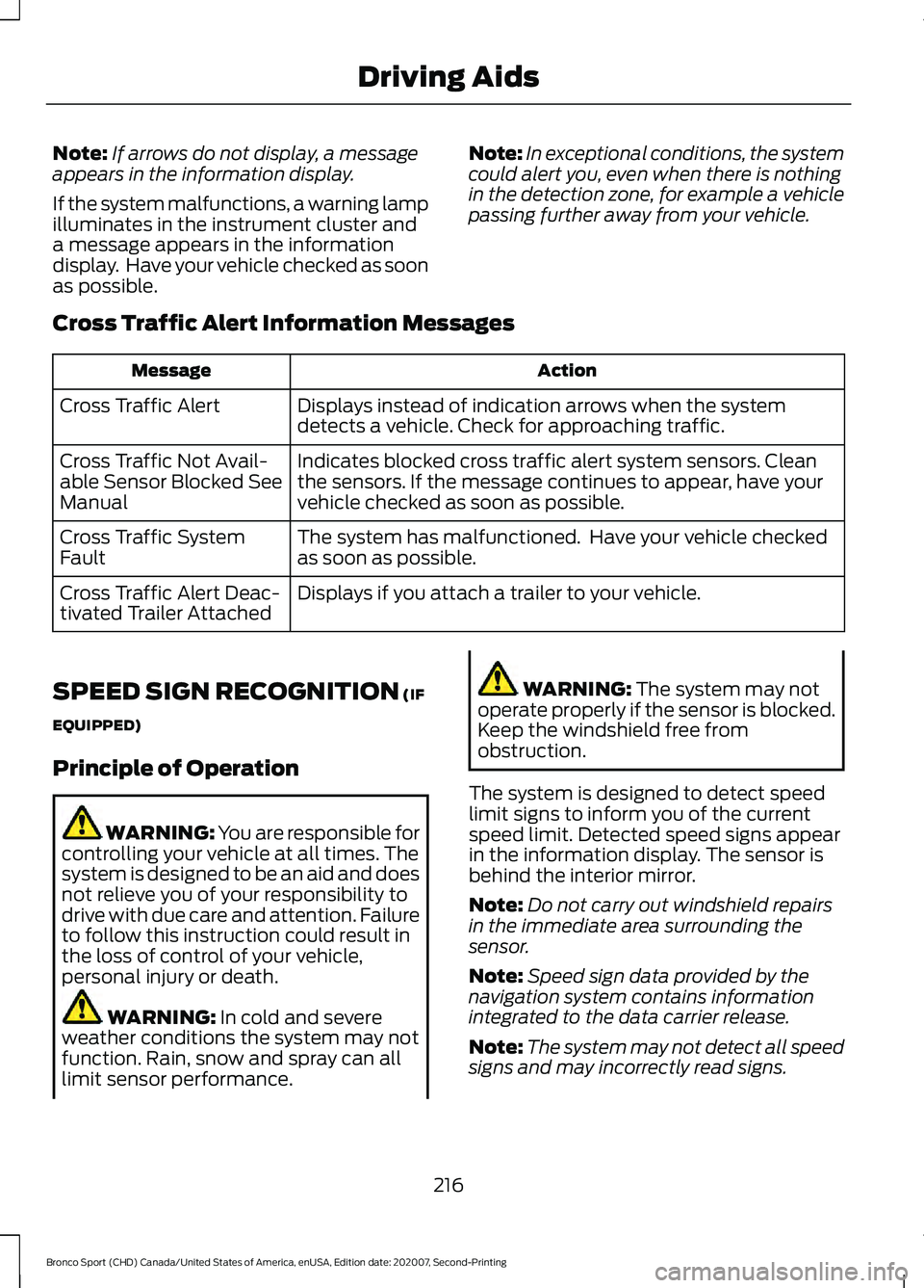 FORD BRONCO SPORT 2021  Owners Manual Note:
If arrows do not display, a message
appears in the information display.
If the system malfunctions, a warning lamp
illuminates in the instrument cluster and
a message appears in the information

