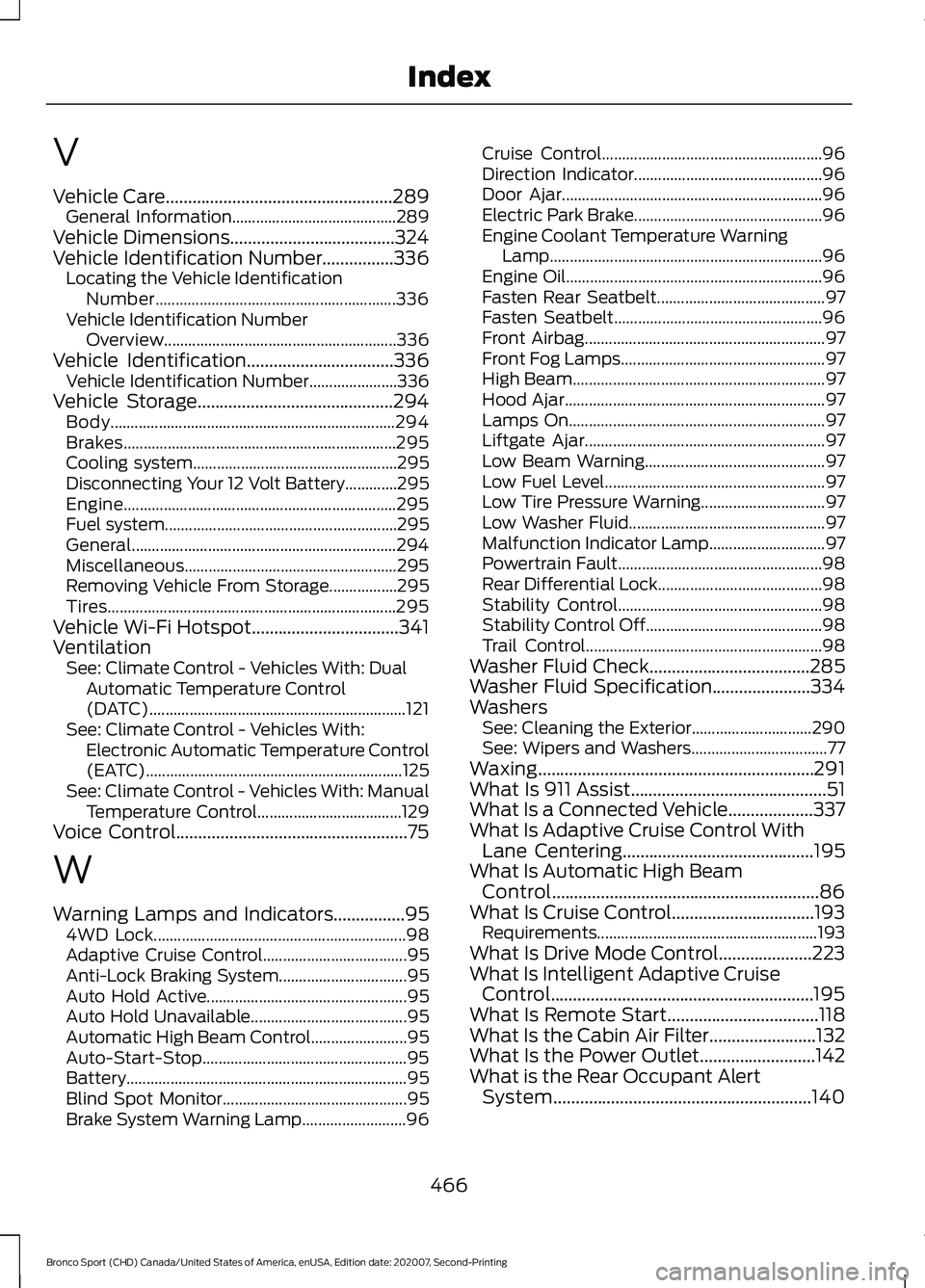 FORD BRONCO SPORT 2021  Owners Manual V
Vehicle Care...................................................289
General Information......................................... 289
Vehicle Dimensions.....................................324
Vehicle