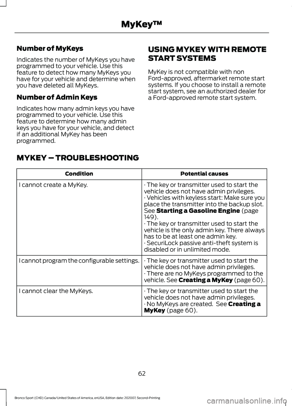 FORD BRONCO SPORT 2021  Owners Manual Number of MyKeys
Indicates the number of MyKeys you have
programmed to your vehicle. Use this
feature to detect how many MyKeys you
have for your vehicle and determine when
you have deleted all MyKeys