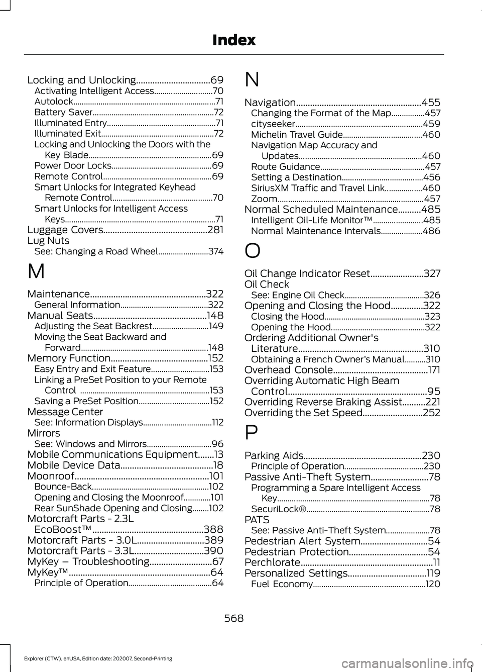 FORD EXPLORER 2021  Owners Manual Locking and Unlocking................................69
Activating Intelligent Access............................ 70
Autolock.................................................................... 71
Bat